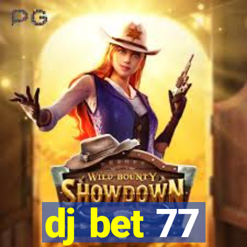 dj bet 77